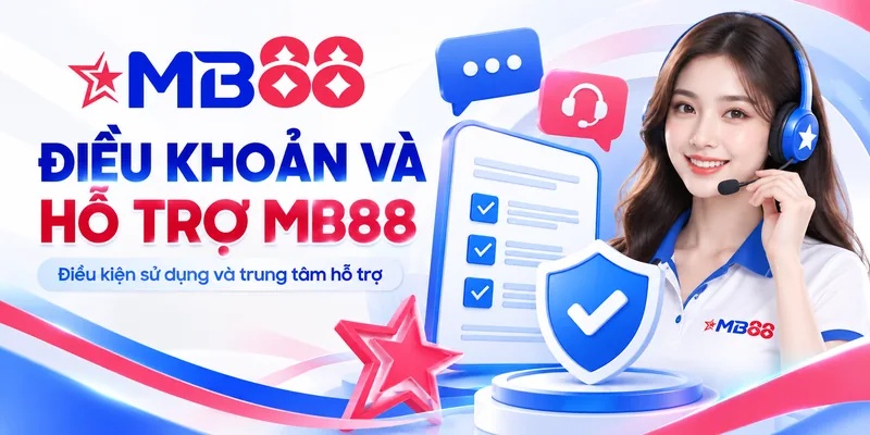 Điều khoản sử dụng và thông tin hỗ trợ khách hàng MB88